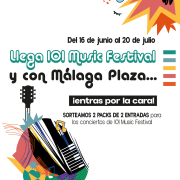Llega 101 Music Festival y con Málaga Plaza… ¡Entras por la cara! SORTEAMOS 2 PACKS DE 2 ENTRADAS para los conciertos de 101 Music Festival.