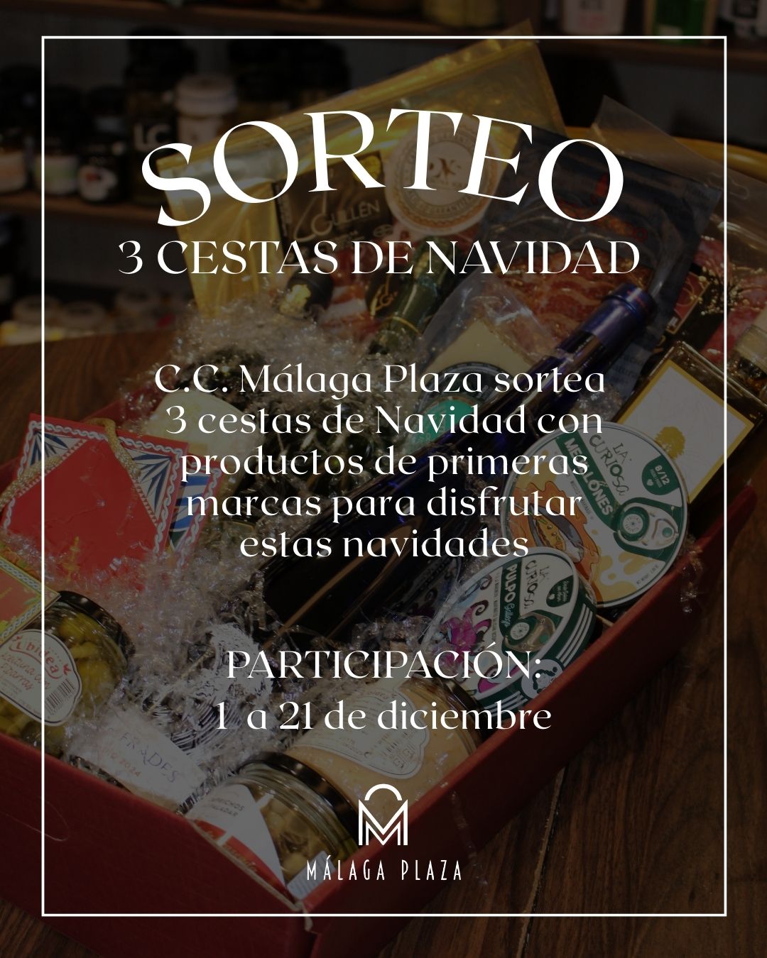 Sorteo de 3 Cestas de Navidad en Málaga Plaza