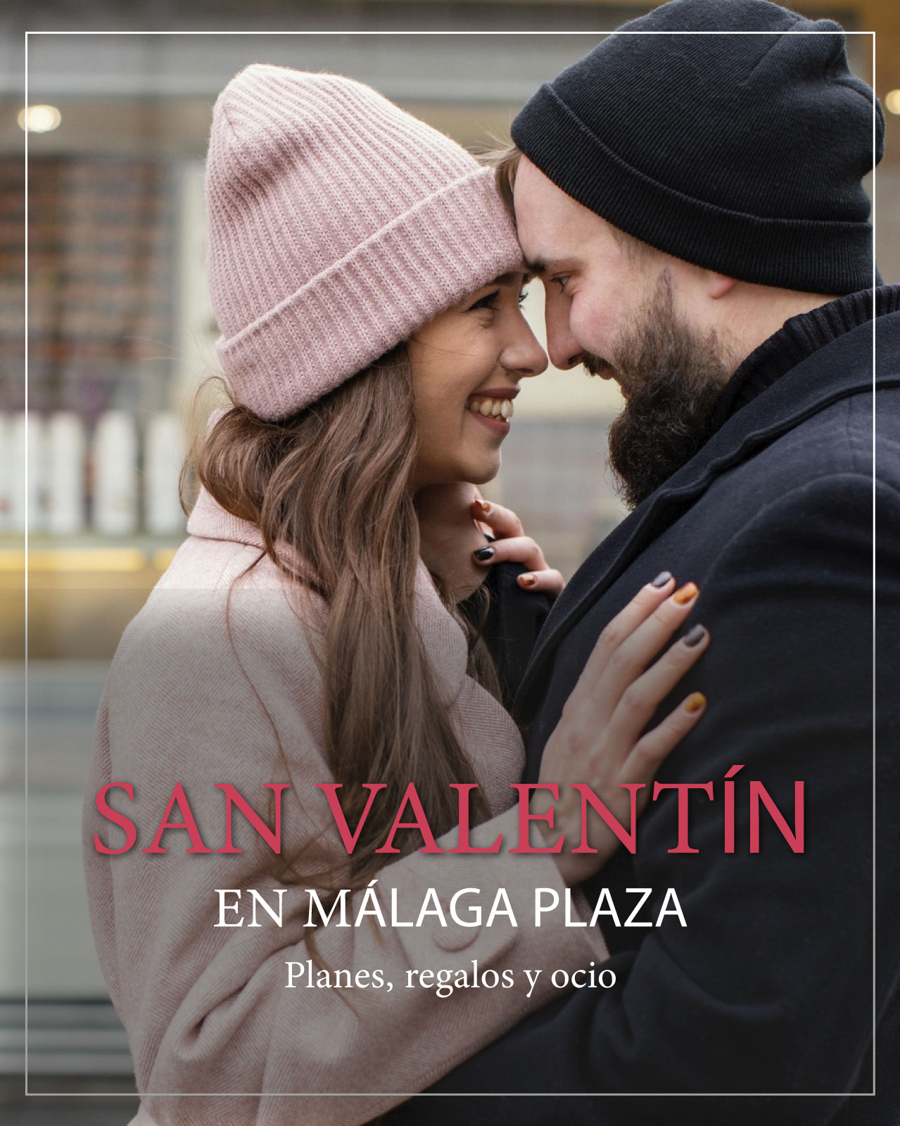 San Valentín en Málaga Plaza: planes, regalos y ocio para el 14 de febrero