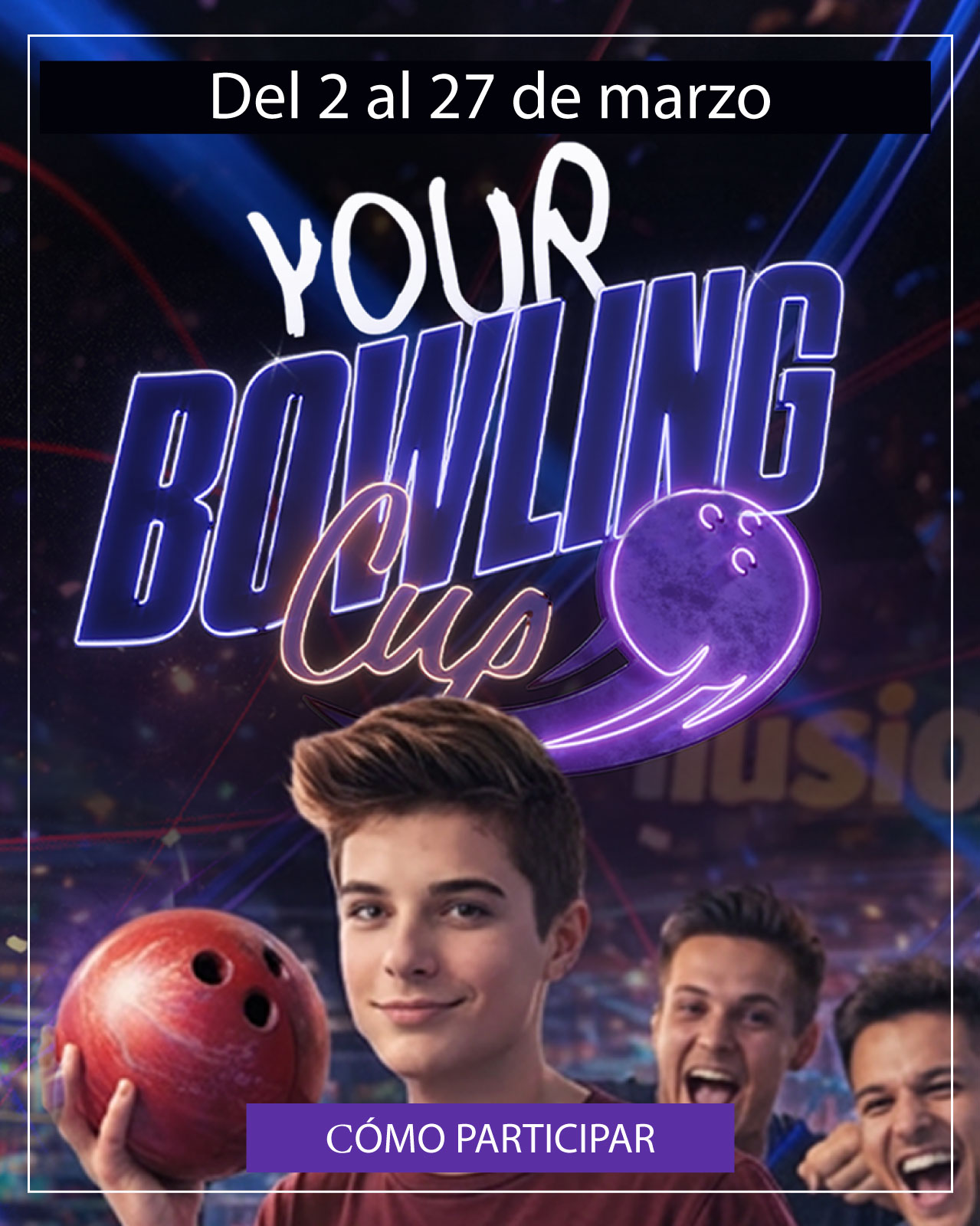 Your Bowling Cup en Ilusiona: competición abierta al público (marzo 2026)