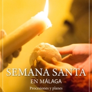 Semana Santa Málaga 2026: fechas, procesiones y dónde aparcar cerca del centro