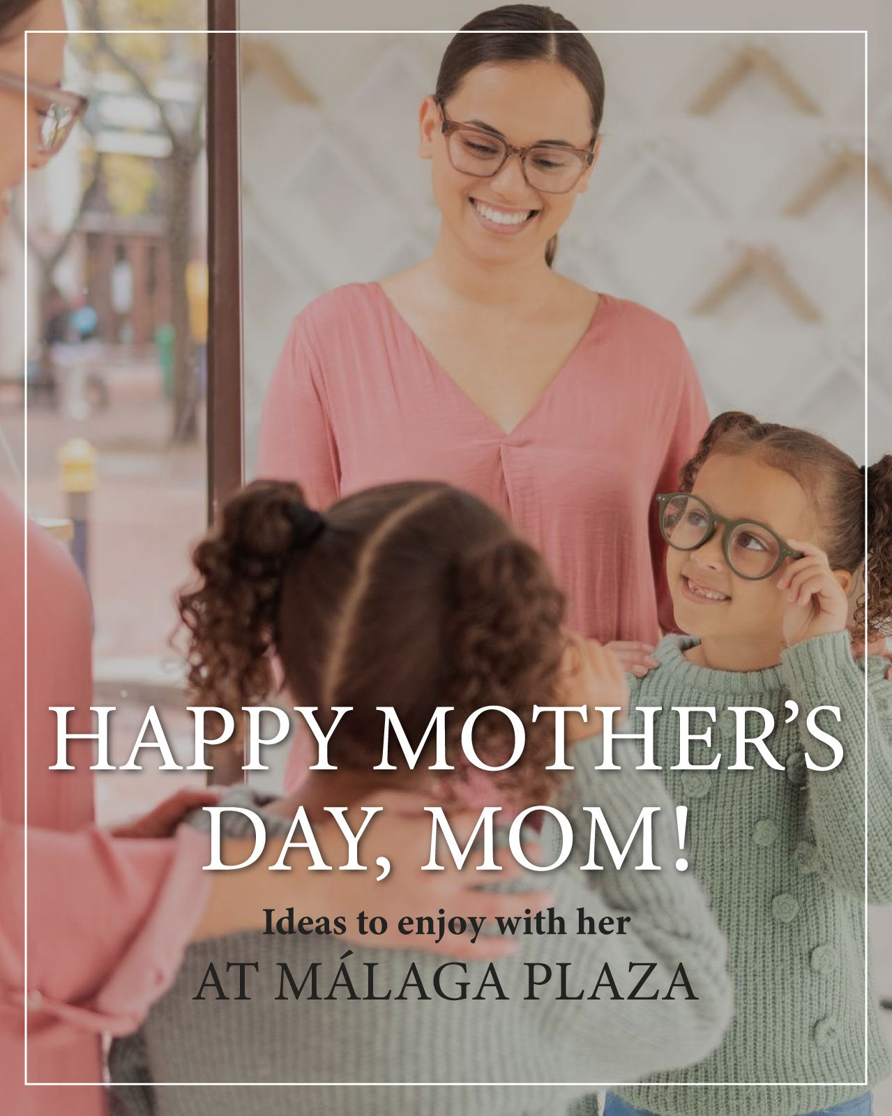 Mother & Daughter Plans at Málaga Plaza